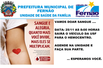 A UNIDADE DE SAÚDE DA FAMILIA DE FERNÃO ESTARÁ REALIZANDO A CAMPANHA DE DOAÇÃO DE SANGUE NO DIA 25/11